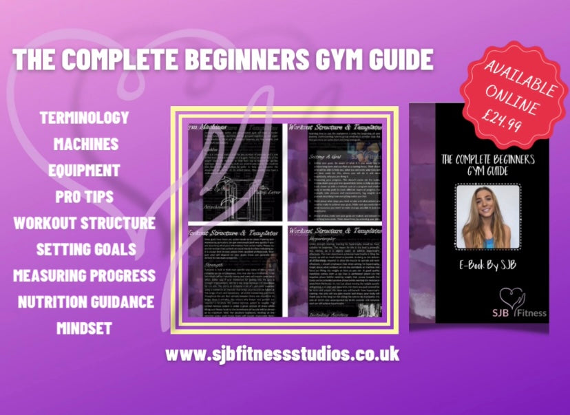 Example Gym Guide The Complete Beginners Gym Guide – SJBfit92